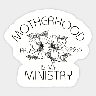 Motherhood Is My Ministry Sticker